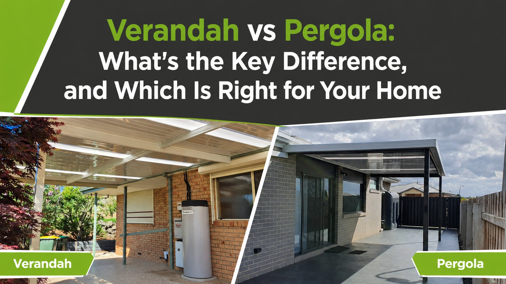 Verandah vs Pergola: What's the Key Difference, and Which Is Right for Your Home Verandah vs Pergola: What's the Key Difference, and Which Is Right for Your Home